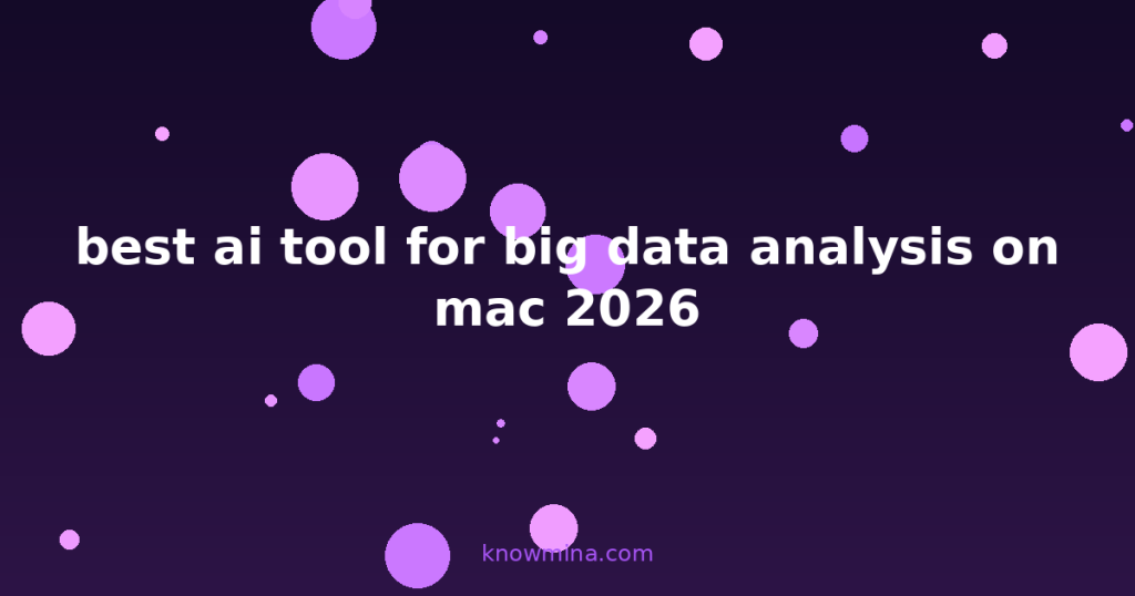 best ai tool for big data analysis on mac 2026