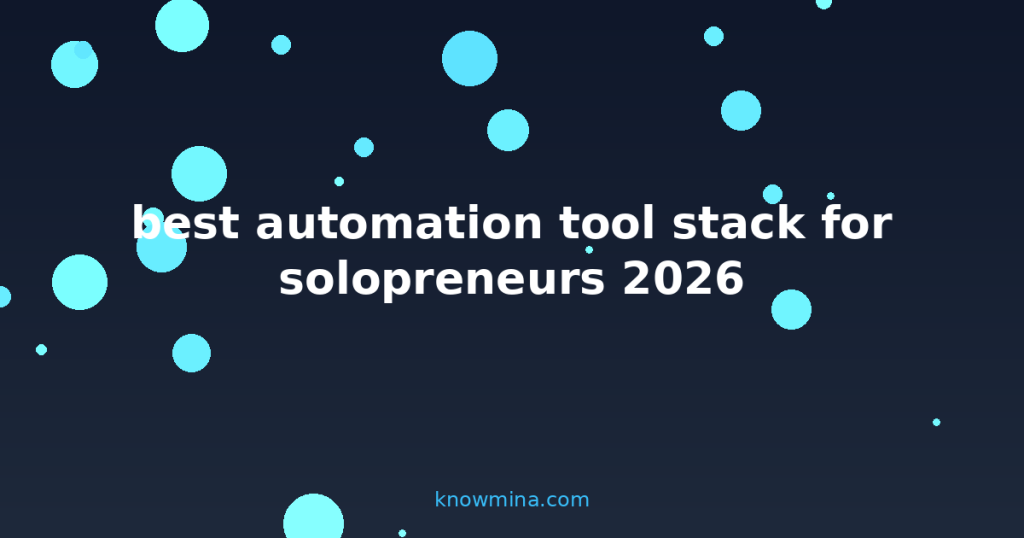 best automation tool stack for solopreneurs 2026